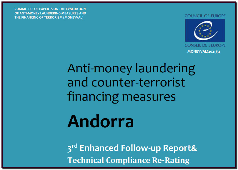 TERCER INFORME DE PROGRÉS DE LA 5A AVALUACIÓ DE MONEYVAL El Moneyval publica el tercer informe de progrés de la 5a ronda d'avaluacions mútues del Principat d'Andorra, aprovat el novembre del 2021. Informe (anglès)